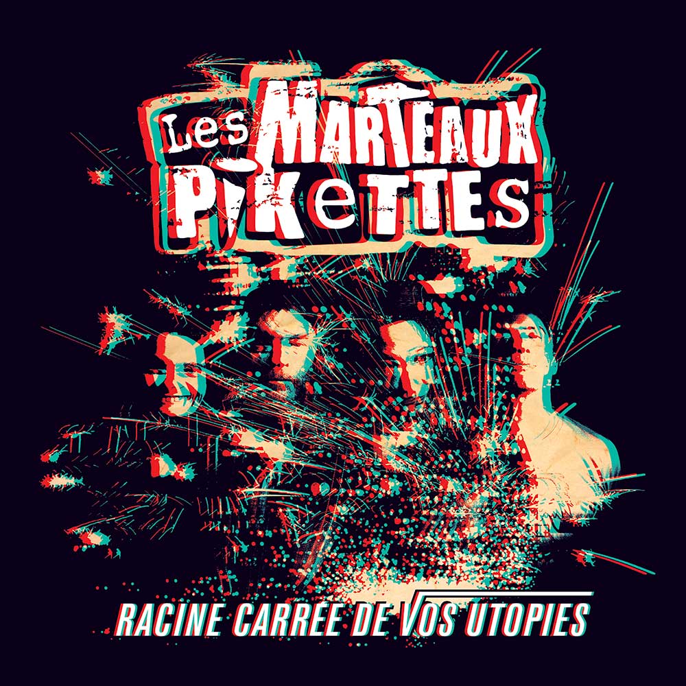 Les Marteaux Pikettes - Racine carrée de vos utopies