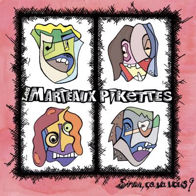 Les Marteaux Pikettes - Sinon, ça va vous? Les Marteaux Pikettes - 3ème album